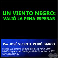 UN VIENTO NEGRO: VALIÓ LA PENA ESPERAR - Por JOSÉ VICENTE PEIRÓ BARCO - Domingo, 09 de Diciembre de 2012